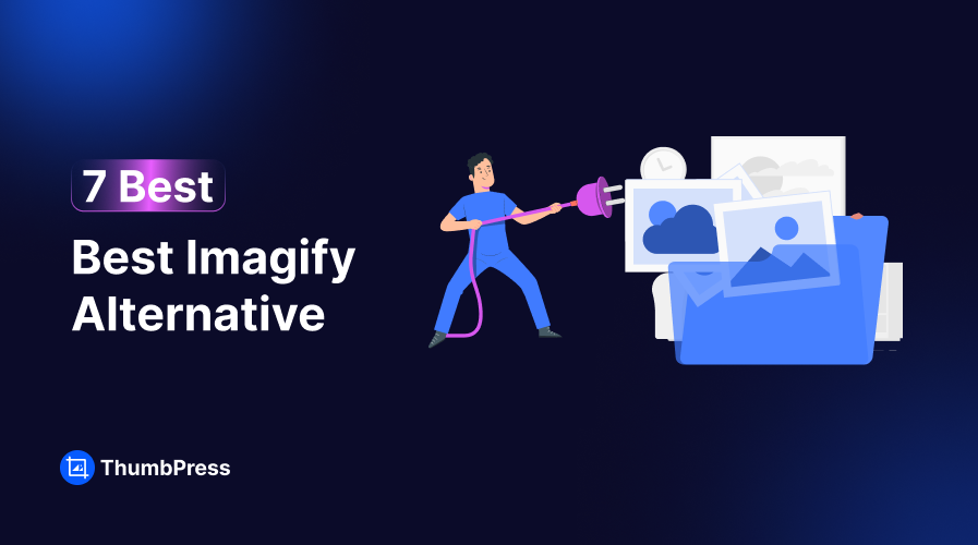 7 Best Imagify Alternatives to Optimize Your Images
