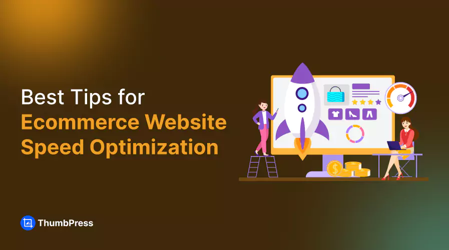 Best Tips for Ecommerce Website Speed Optimization in 2024